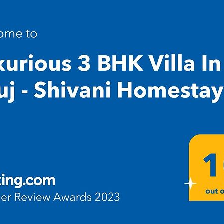 Luxurious 3 Bhk Villa In Bhuj - Shivani Homestay Bagian luar foto